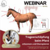 Webinar - Trageerschöpfung beim Pferd erkennen und therapieren [Digital]